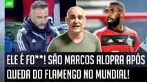 ALOPROU! OLHA o que São Marcos DISPAROU após o Flamengo ser ELIMINADO pelo Al Hilal no Mundial!