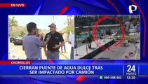 Chorrillos: Cierran puente peatonal de Agua Dulce tras choque de camión