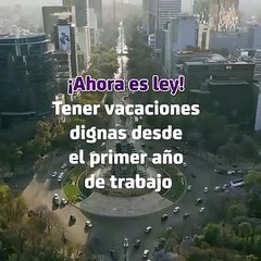 ¡Ahora e ley! Tener vacaciones dignas desde el primer año de trabajo