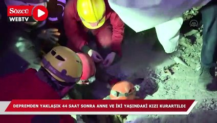 Download Video: Hatay'da depremden yaklaşık 44 saat sonra anne ve iki yaşındaki kızı kurtarıldı