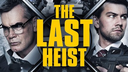 The Last Heist (2016) | Official Trailer, Full Movie Stream Preview