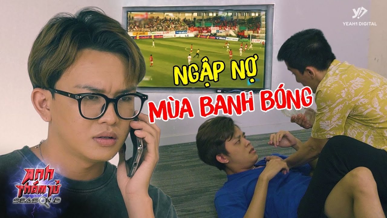 KỲ ÁN 16 Dẹp Loạn ĐƯỜNG DÂY BANH BÓNG Nhiều Thanh Niên VUNG TIỀN NGẬP NỢ