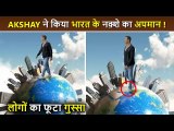 Akshay Kumar Walks On India's Map? ANGRY Reaction By People North America Tour 2023