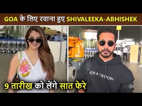 Bride and Groom To Be Shivaleeka Oberoi-Abhishek Pathak Leave For Goa For Their Wedding