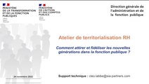 Atelier de la territorialisation RH du 24 novembre 2022 : Comment attirer et fidéliser les nouvelles générations dans la fonction publique ?