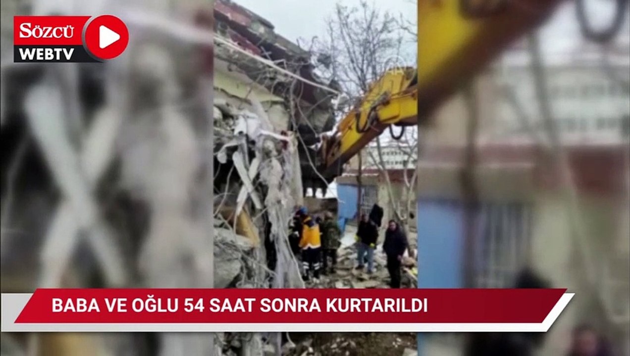 Enkaz altında kalan baba ve oğlu 54 saat sonra kurtarıldı