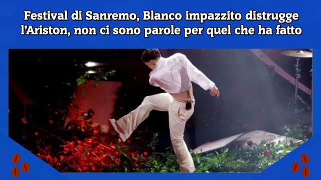 Festival di Sanremo, Blanco impazzito distrugge l’Ariston, non ci sono parole per quel che ha fatto