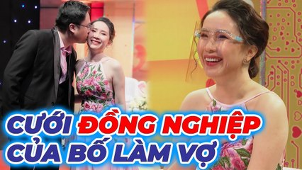 Quyết cưới nàng đồng nghiệp XINH ĐẸP của bố làm vợ, chàng trai may mắn CHỌN ĐÚNG NGƯỜI