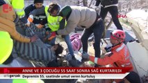 Depremin 55'inci saatinde anne ve üç kızı sağ kurtarıldı