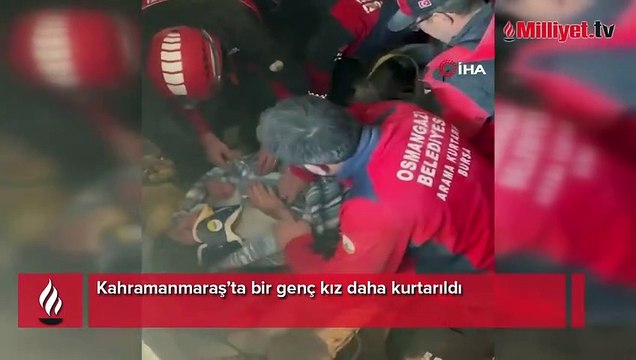 Kahramanmaraş’tan bir güzel haber daha! Genç kız enkazdan kurtarıldı