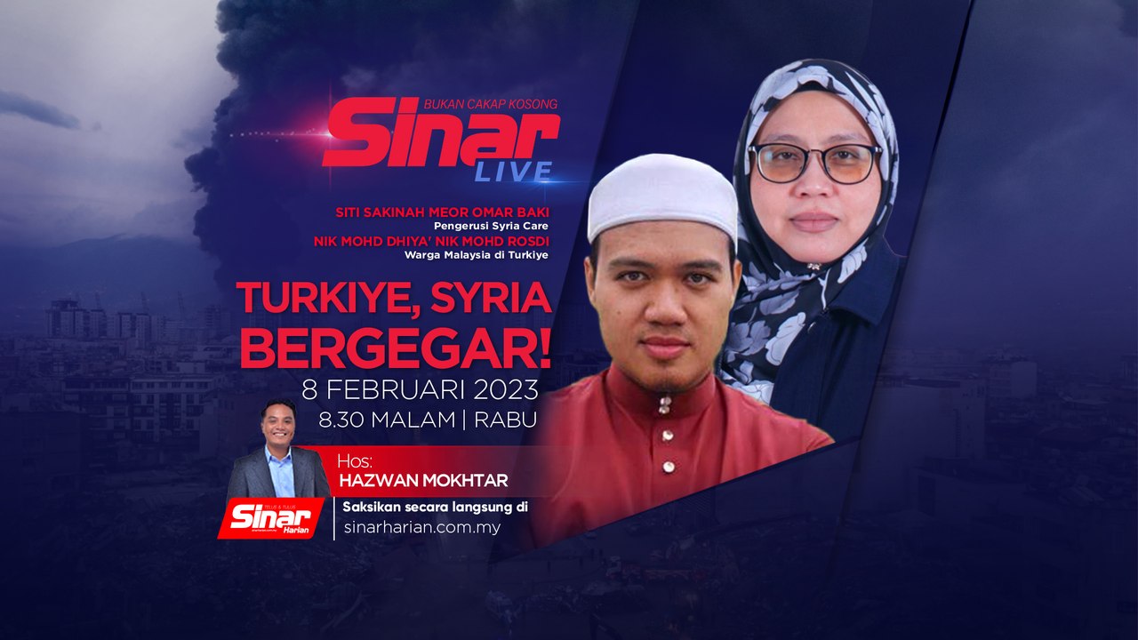 [SINAR LIVE] Turkiye, Syria bergegar!