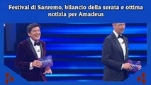 Festival di Sanremo, bilancio della serata e ottima notizia per Amadeus