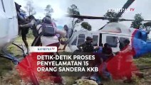 Detik-detik Proses Penyelamatan dan Evakuasi 15 Pekerja yang Disandera KKB di Distrik Paro