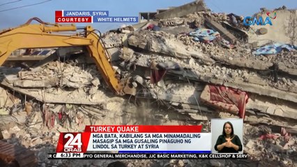 Mga bata, kabilang sa mga minamadaling masagip sa mga gusaling pinaguho ng lindol sa Turkey at Syria | 24 Oras