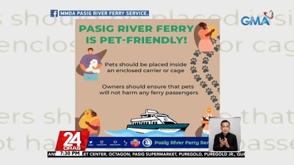 Mga alagang hayop, pwede nang isakay sa Pasig River Ferry | 24 Oras