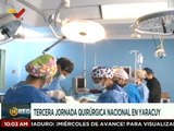 Yaracuy | Inicia tercera jornada del Plan Quirúrgico Nacional con 700 pacientes previamente captados