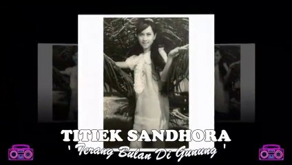 Titiek Sandhora - Terang Bulan Di Gunung