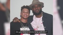 LeBron James inspiring Mahomes ahead of Super Bowl