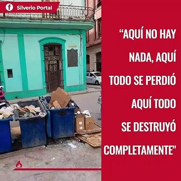 “Aquí no hay nada, aquí todo se perdió, aquí todo se destruyó completamente”