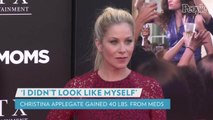 Christina Applegate Says She Gained 40 Lbs. Due to Medications: 'I Didn't Look Like Myself'