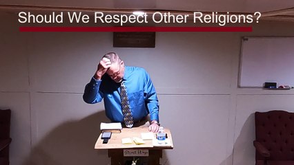 Should We Respect Other Religions?
