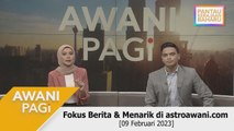 AWANI Pagi: Berita tumpuan & menarik di astroawani.com [09 Februari 2023]