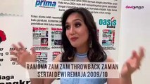 Ramona Zam Zam Throwback Saat Pertama Kali Sertai Dewi Remaja