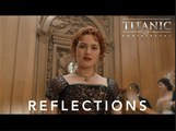 Reflections | Titanic 25th Anniversary