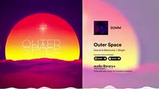 Outer Space — SOMM - Free Background Music - Audio Library Release