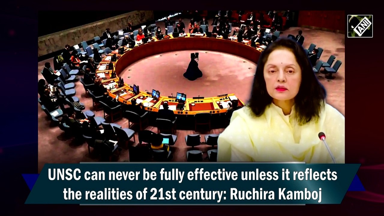UNSC must evolve to match changing requirements of modern world: Ruchira Kamboj