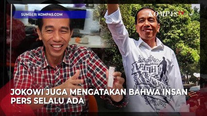 Cerita Jokowi Soal Jasa Insan Pers Bantu Dirinya jadi Presiden