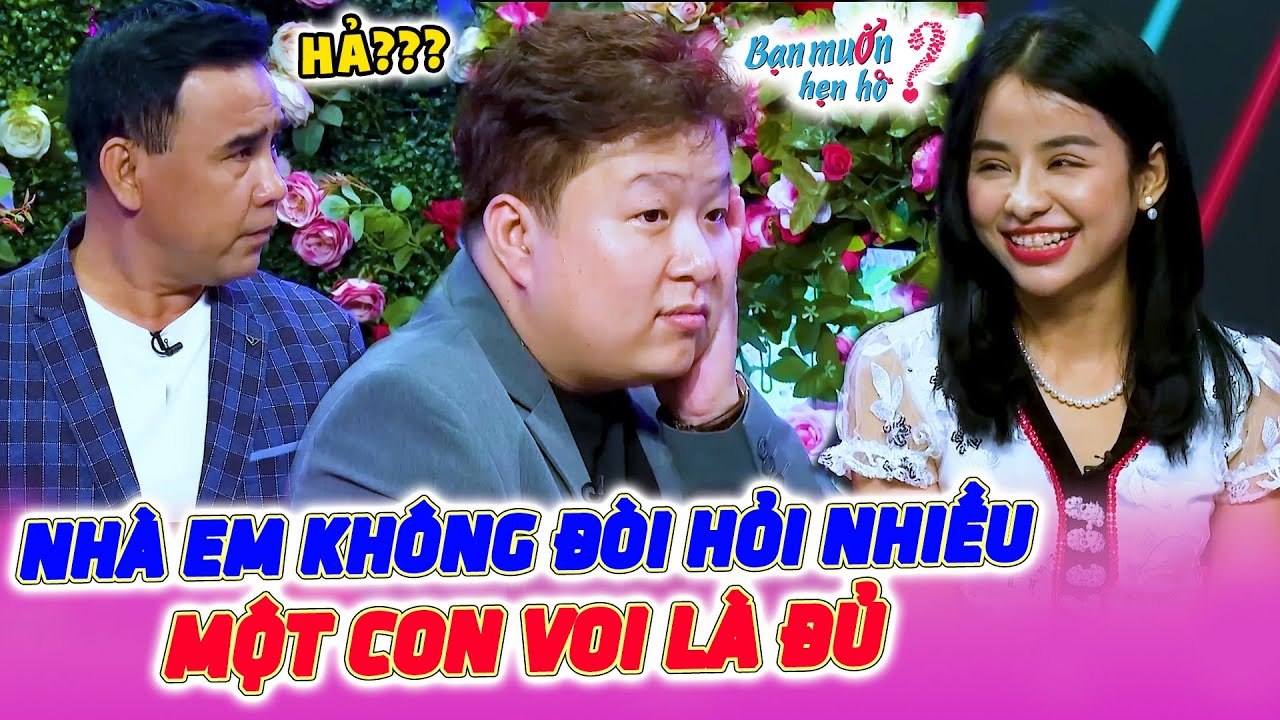 Vừa Mở Rào Đã Vội HỎI CƯỚI Chàng Trai Tái Mặt Vì Sính Lễ CÓ TIỀN Cũng KHÓ Mua ĐượcBạn Muốn Hẹn Hò