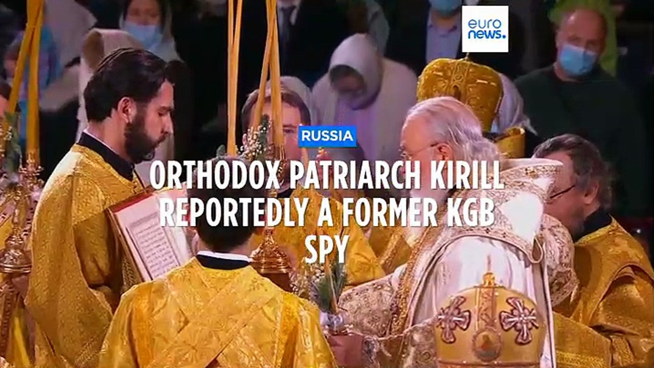euronews : Patriarch Kirill worked for the KGB in the 1970s, Swiss media reports - English 6/2/23