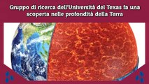Gruppo di ricerca dell’Università del Texas fa una scoperta nelle profondità della Terra
