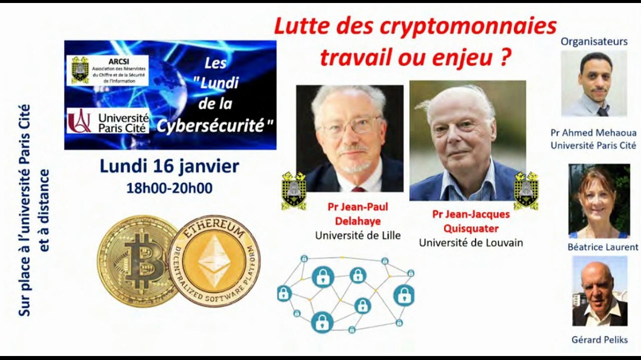 01-23 : "Lundi de la Cyber": Lutte des cryptomonnaies, travail ou enjeu?" par JJ. Quisquater et JP. Delahaye