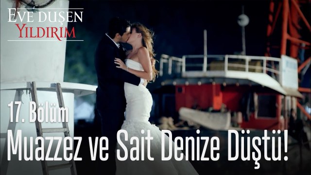 Muazzez ve Sait deniz düştü! - Eve Düşen Yıldırım 17. Bölüm
