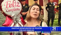 Policías se reencuentran con sus familias tras permanecer 30 días en Juliaca por protestas