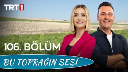 Bu Toprağın Sesi 106. Bölüm - Kırsal Kalkınmada Kadınların Rolü