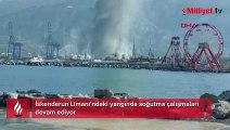 İskenderun Limanı'ndaki yangında soğutma çalışmaları devam ediyor