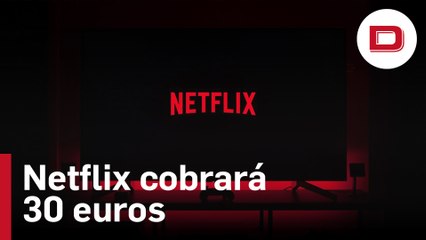 Así será compartir Netflix en España, hasta 30 euros con la cuenta Premium