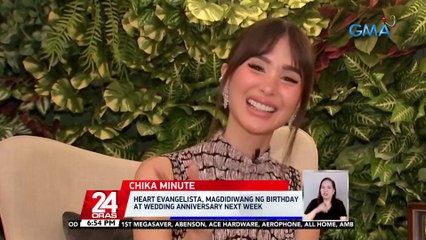 Heart Evangelista, magdidiwang ng birthday at wedding anniversary next week | 24 Oras