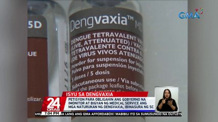 Petisyon para obligahin ang gobyerno na i-monitor at bigyan ng medical service ang mga naturukan ng Dengvaxia, ibinasura ng SC | 24 Oras