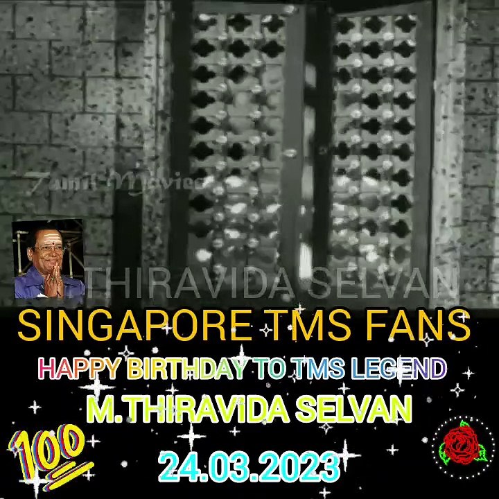 HAPPY BIRTHDAY TO TMS LEGEND. SINGAPORE TMS FANS. M.THIRAVIDA SELVAN SINGAPORE ....