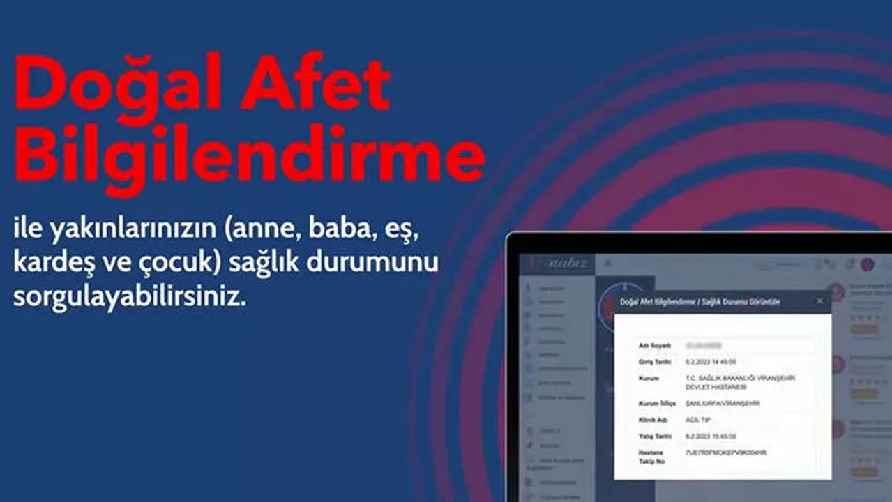 Doğal Afet Bilgilendirme ile anne, baba, eş, kardeş ve çocukların sağlık durumu sorgulama