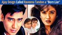 Ajay Called Was Called Raveena Tandon 