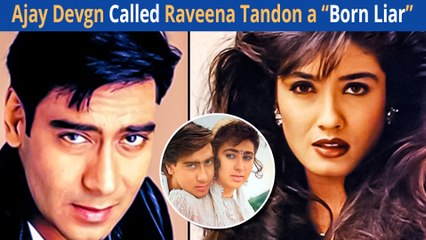 Ajay Called Was Called Raveena Tandon "Born Liar" As She Attempted Suicide