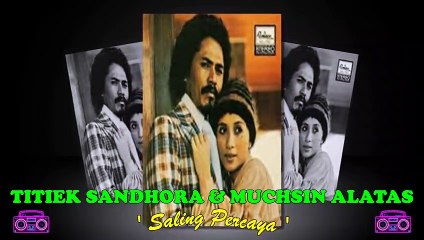 Titiek Sandhora & Muchsin Alatas - Saling Percaya