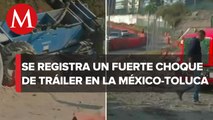 Vuelca tráiler con maquinaria en la México-Toluca