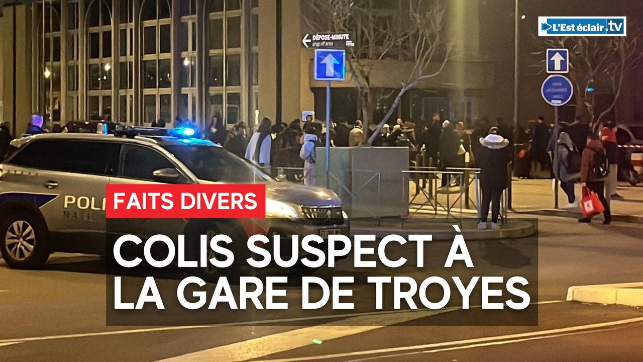 Colis suspect à la Gare de Troyes