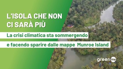 L'Isola che non ci sarà più. La crisi climatica sta sommergendo e letteralmente facendo scomparire dalle mappe Munroe Island.